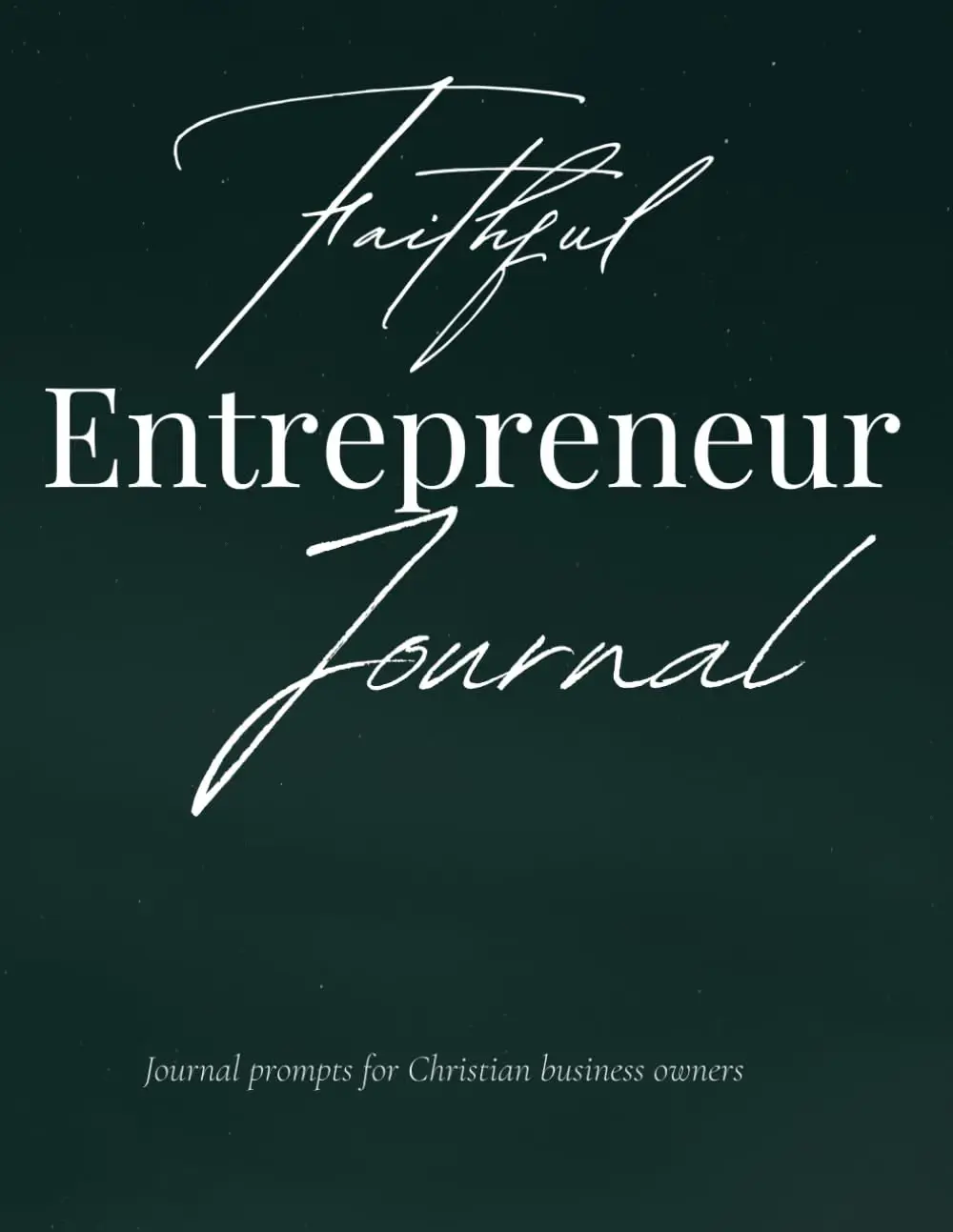 Cover of Faithful Entrepreneur Journal